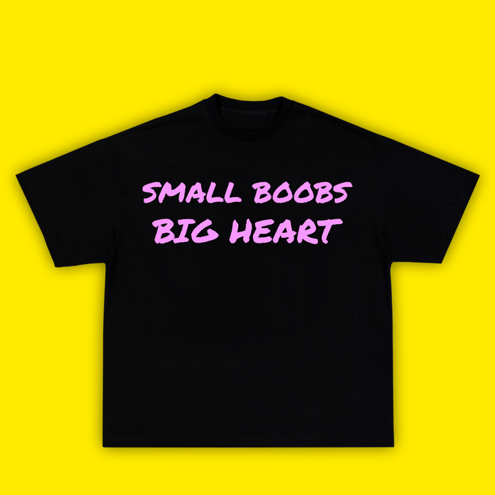 SMALL BOOBS BIG HEART - ТЕНИСКА - Laughexe