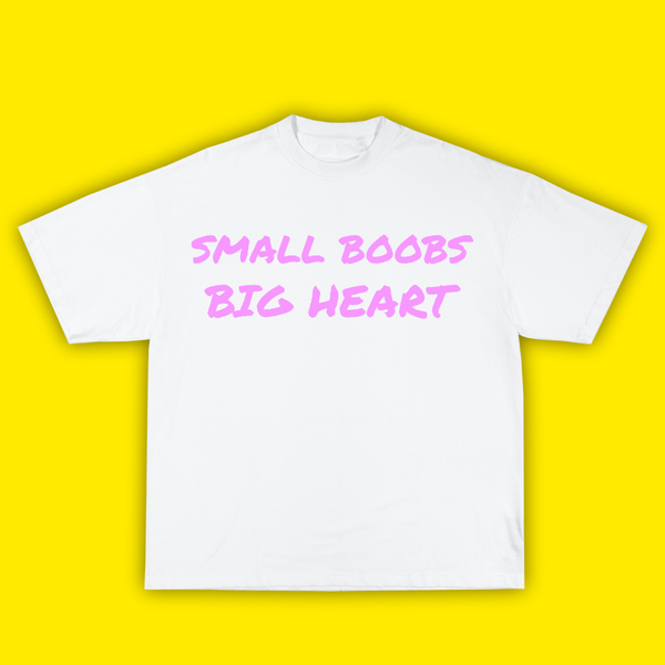 SMALL BOOBS BIG HEART - ТЕНИСКА - Laughexe