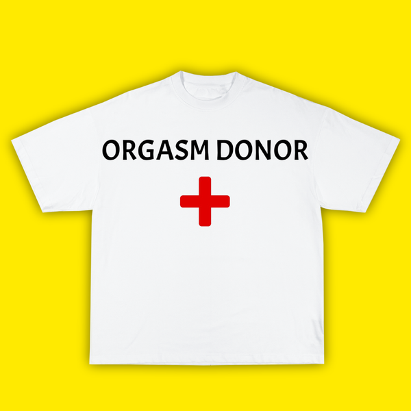 Orgasm Donor - Тениска - Laughexe