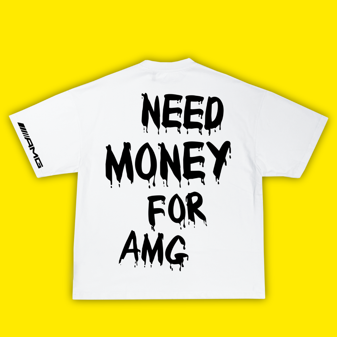 Need Money For AMG - Тениска - Laughexe