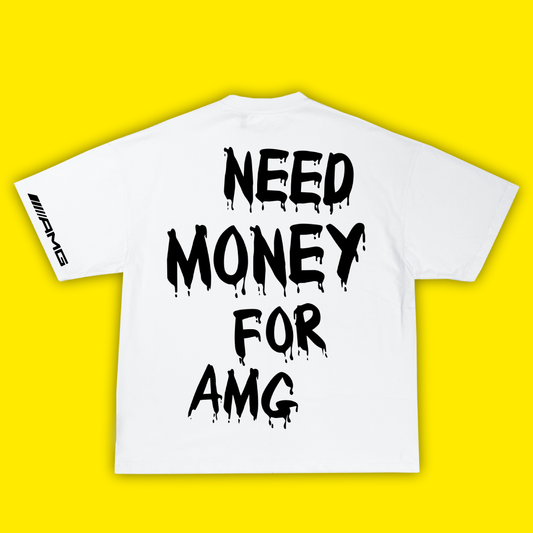 Need Money For AMG - Тениска - Laughexe