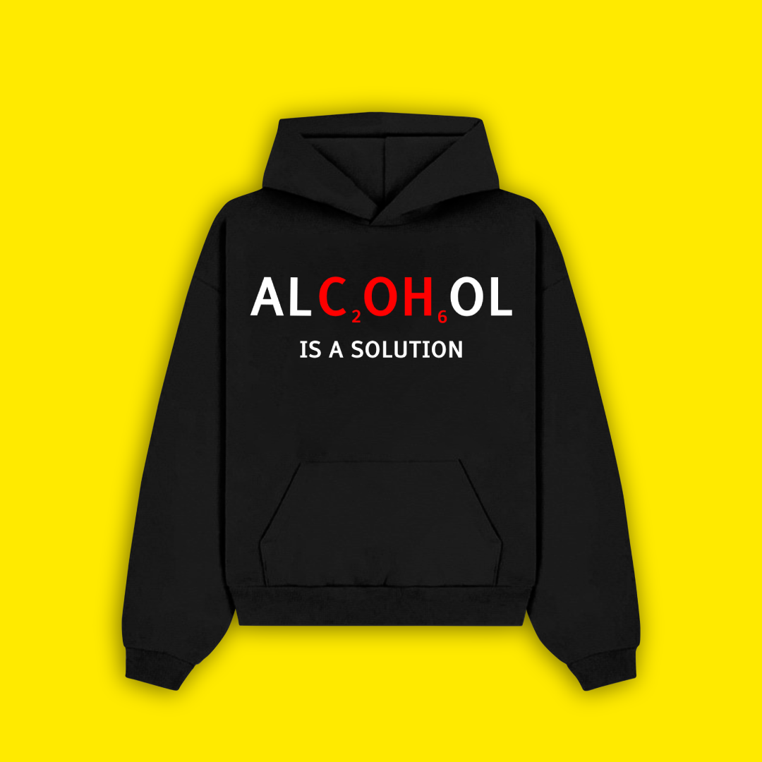 Alcohol is a solution - Суичър