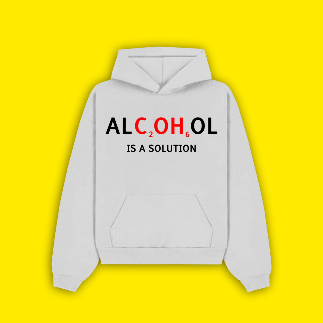 Alcohol is a solution - Суичър