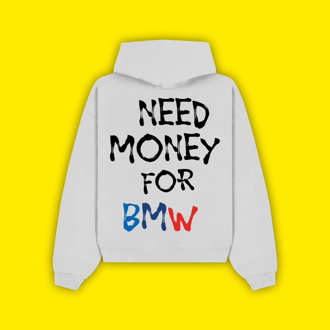 Need Money For BMW - Суичър