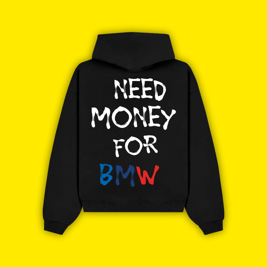 Need Money For BMW - Суичър