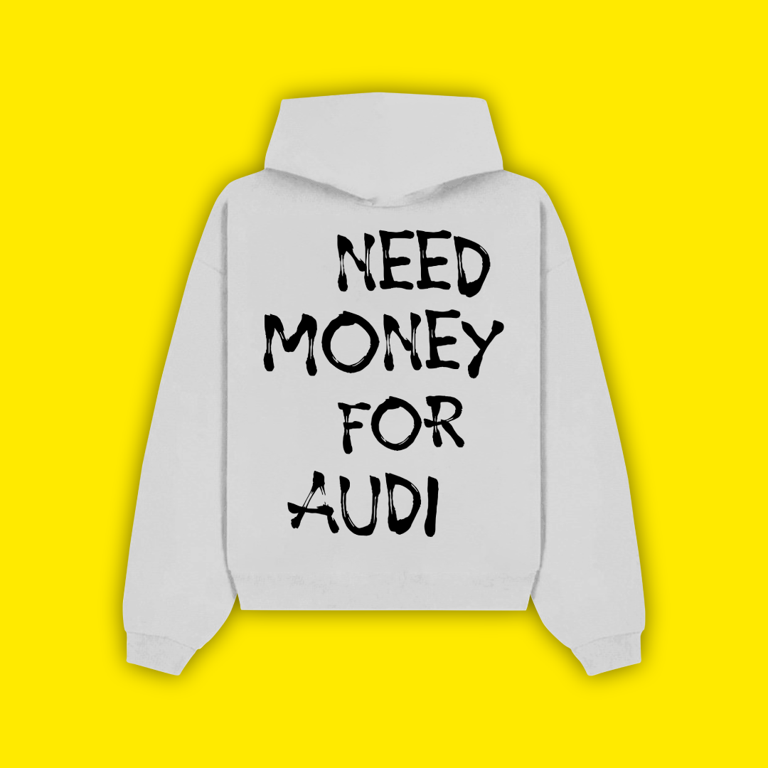 Need Money For Audi - Суичър