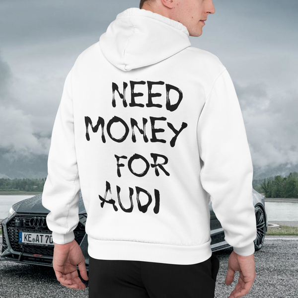 Need Money For Audi - Суичър