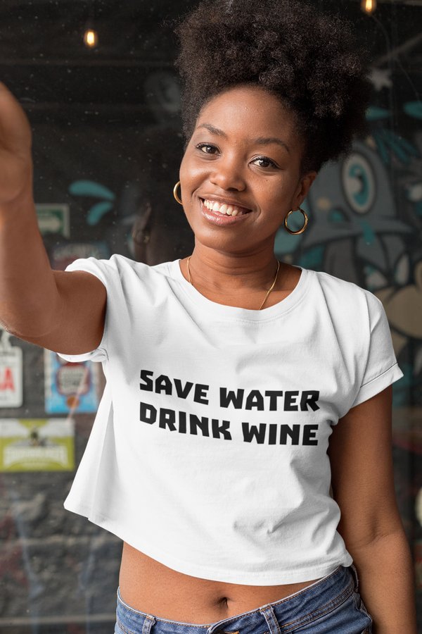 Save Water, Drink Wine - Crop Top